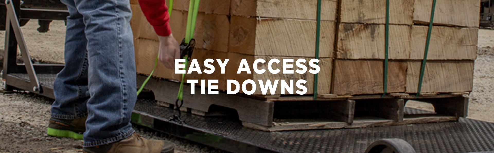easy access tie down